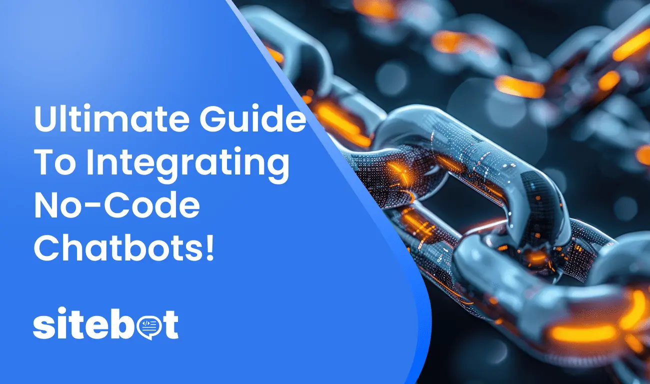 blog - Transform Your Website in a Day: The Ultimate Guide to Integrating No-Code Chatbots!