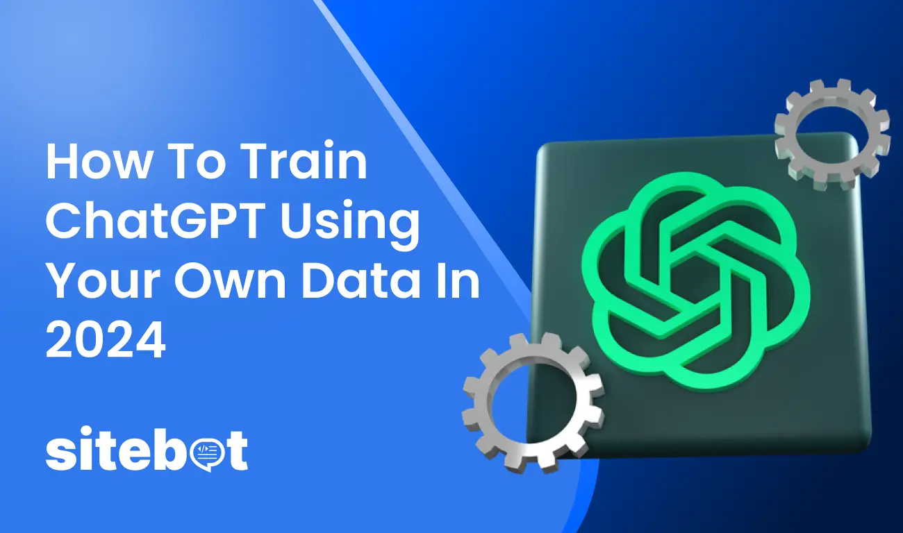 How to train chatgpt using your own data in 2024