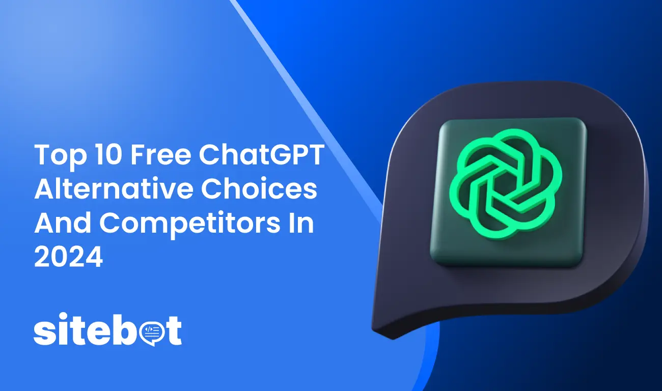 Blog - Top 10 Free ChatGPT Alternative Choices and Competitors in 2024