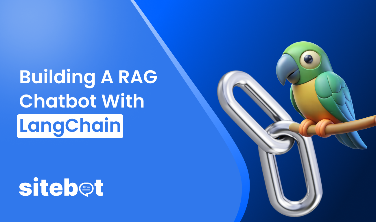 Building a RAG Chatbot with LangChain: A Step-by-Step Guide