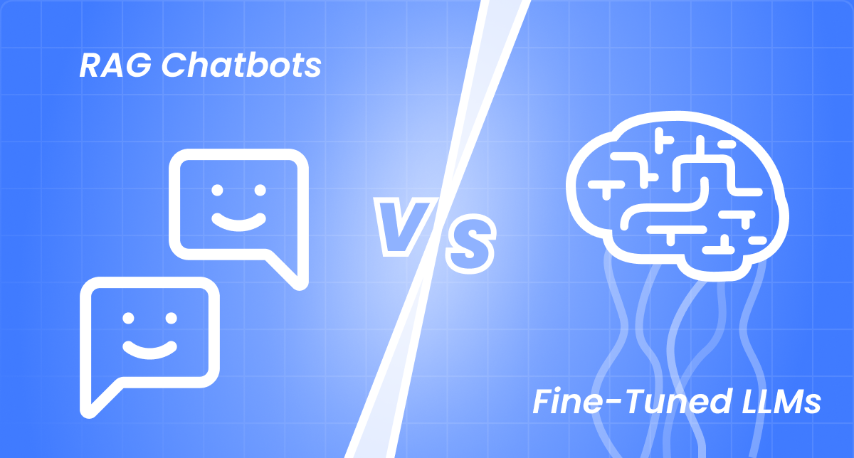 RAG Chatbots vs. Fine-Tuned LLMs: Which Is Better for AI Chatbots for Businesses?